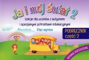 Ja i mój świat 2 Podręcznik Część 2 - Marzena Bednarz, Joanna Bladowska, Karolina Kluczkowska, Weronika Lubocka, Eliza Ludkiewicz, Agnieszka Maślaczyk-Trzasko, Angelika Miłosz, Małgorzata Okoniewska, Magdalena Sowińska, Aleksandra Szakiewicz, Marzena Żmuda-Trzebiatowska