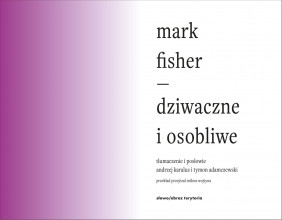 Dziwaczne i osobliwe - Mark Fisher