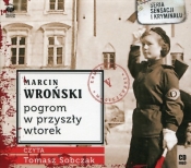 Pogrom w przyszły wtorek (Audiobook) - Wroński Marcin
