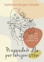 Przewodnik dla perfekcjonistów - Katherine Schafler