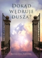 Dokąd wędruje dusza - Katarzyna Patalan