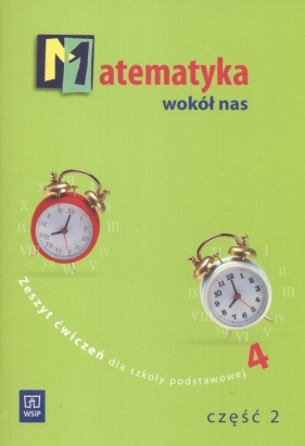 Matematyka wokół nas Zeszyt ćwiczeń dla szkoły podstawowej 4 część 2 - Lewicka Helena, Kowalczyk Marianna
