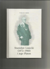 Stanisław Lisiecki (1872-1960) i jego Platon - Mróz Tomasz