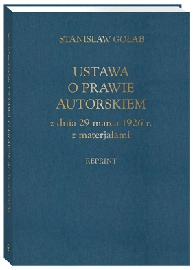 Ustawa o prawie autorskim z dnia 29 marca 1926 r. z materiałami (reprint)