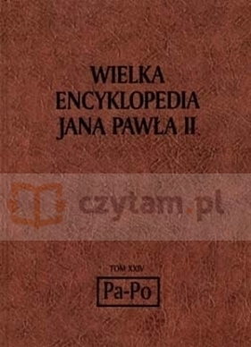 Wielka encyklopedia Jana Pawła II tom XXIV Pa - Po