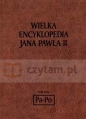 Wielka encyklopedia Jana Pawła II tom XXIV Pa - Po