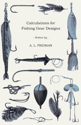 Calculations for Fishing Gear Designs - Fridman A. L.