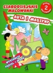 Czarodziejskie malowanki 2 Auta i maszyny