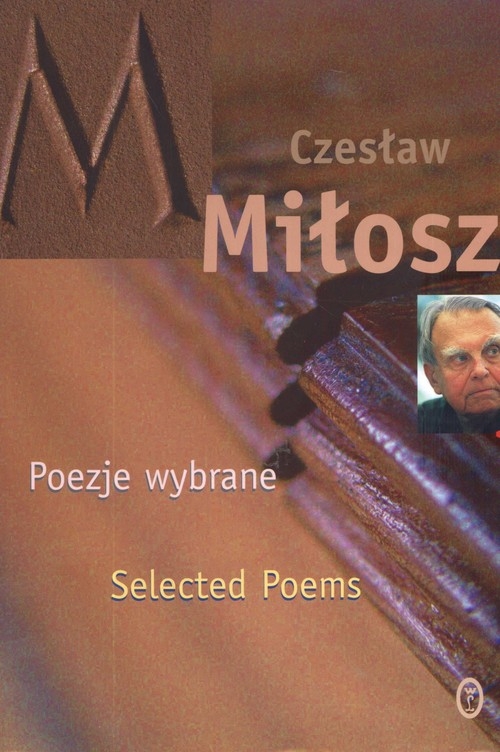 Poezje wybrane Miłosz Selected Poems