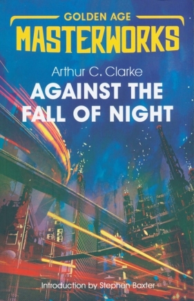 Against the Fall of Night - Arthur C. Clarke