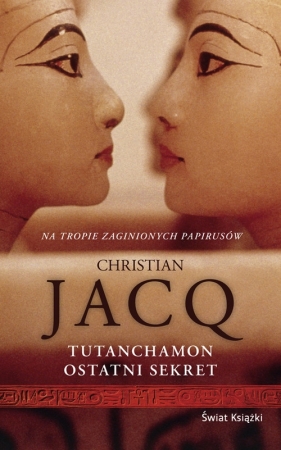 Tutanchamon, ostatni sekret - Jacq Christian