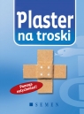 Plaster na troski Pomaga natychmiast Lehmacher Georg