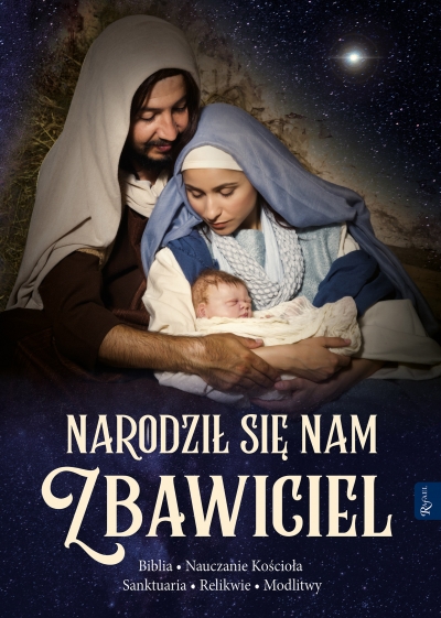 Narodził nam się Zbawiciel, Biblia, Nauczanie Kościoła, Sanktuaria, Relikwie, Modlitwy