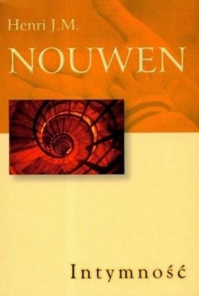 Intymność - Henri J. M. Nouwen