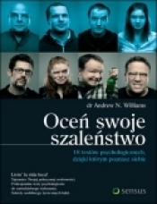 Oceń swoje szaleństwo 18 testów psychologicznych, dzięki którym poznasz siebie