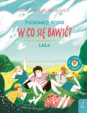 Poszukiwacze przygód. W co się bawić? Lato - Diana Chmielewska
