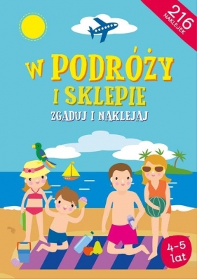 Zgaduj i naklejaj - W podróży i sklepie - Opracowanie zbiorowe