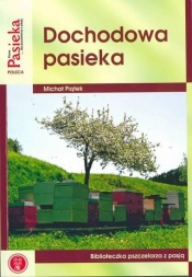 Dochodowa pasieka - Michał Piątek