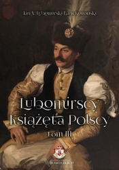 Lubomirscy. Książęta polscy. Tom 3