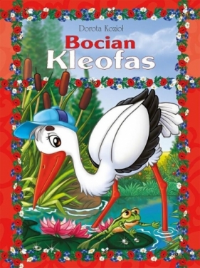 Bocian Kleofas - Dorota Kozioł