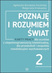 Poznaję i rozumiem świat. Część 2 - Agnieszka Borowska-Kociemba, Małgorzata Krukowska