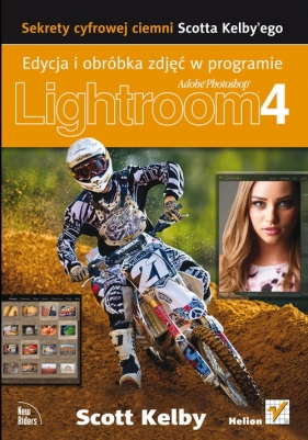 Edycja i obróbka zdjęć w programie Adobe Photoshop Lightroom 4 - Kelby Scott