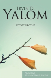 Istoty ulotne - Irvin David Yalom