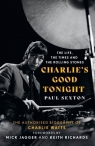 Charlie's Good Tonight The Autorised Biography of Charlie Watts Sexton Paul