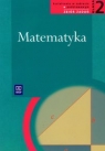Matematyka 2 zbiór zadań zakres podstawowy liceum ogólnokształcące, Trzeciak Małgorzata, Jankowska Monika, Olszańska-Iwanek Anna
