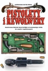 Pistolety i rewolwery Ilustrowana encyklopedia Frederick Myatt