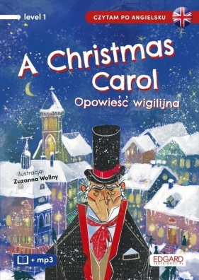 A Christmas Carol. Opowieść wigilijna. Czytam po angielsku - Charles Dickens, Leszczyński Paweł
