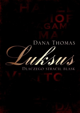 Luksus Dlaczego stracił blask - Thomas Dana<br />