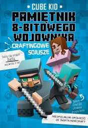 Minecraft 3. Pamiętni 8-bitowego wojownika. Craftingowe sojusze (Uszkodzona okładka) - Cube Kid