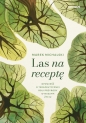 Las na receptę. Opowieść o terapeutycznej roli.. - Marek Michalski