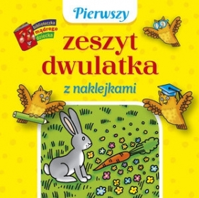 Pierwszy zeszyt dwulatka z naklejkami. Biblioteczka mądrego dziecka - Anna Wiśniewska