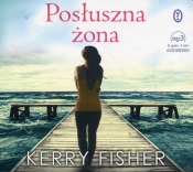 Posłuszna żona (Audiobook) - Kerry Fisher