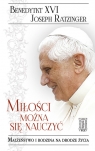 Miłości można się nauczyć Małżeństwo i rodzina na drodze życia Joseph Ratzinger