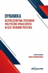 Dynamika bezpieczeństwa i przemian polityczno... red. Renata Podgórzańska