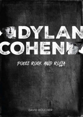 Dylan i Cohen poeci rocka - David Boucher
