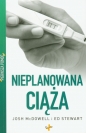 Pierwsza pomoc Nieplanowana ciąża - Ed Stewart, Josh McDowell