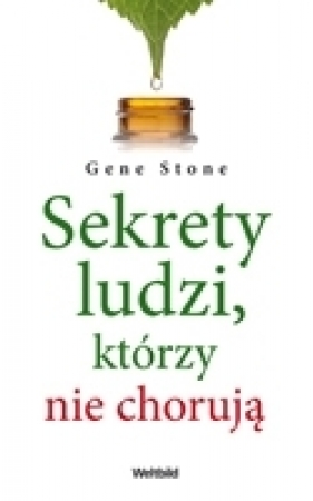 Sekrety ludzi którzy nie chorują - Stone Gene