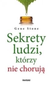 Sekrety ludzi którzy nie chorują