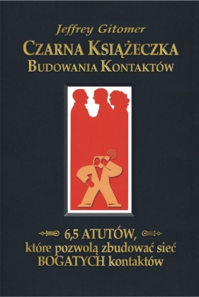 Czarna książeczka budowania kontaktów - Jeffrey Gitomer