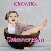 Kronika Najcenniejsze chwile mojego życia Dziewczynka - Opracowanie zbiorowe