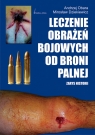 Leczenie obrażeń bojowych od broni palnej Zarys historii Obara Andrzej, Dziekiewicz Mirosław