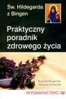 Praktyczny poradnik zdrowego życia Pregenzer Brigitte, Schmidle Brigitte