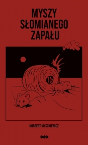 Myszy słomianego zapału - Myszkiewicz Norbert