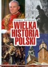 Wielka Historia Polski  Kucharczyk Grzegorz