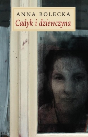 Cadyk i dziewczyna - Bolecka Anna