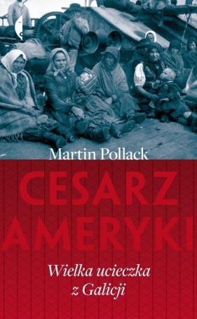 Cesarz Ameryki. - Martin Pollack